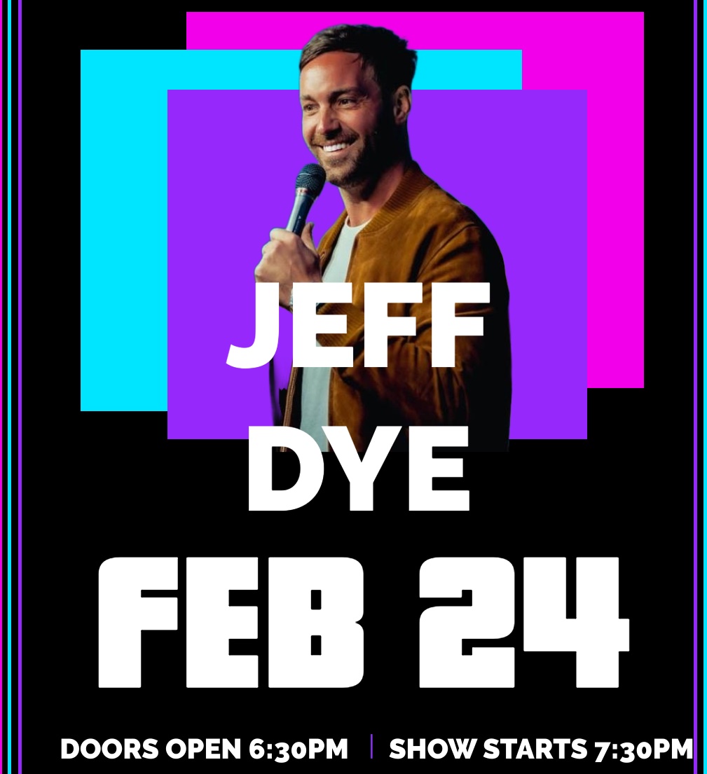 Jeff Dye Comedy Show